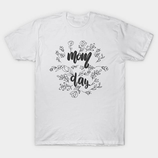 mothers day gift T-Shirt by Teeeshirt